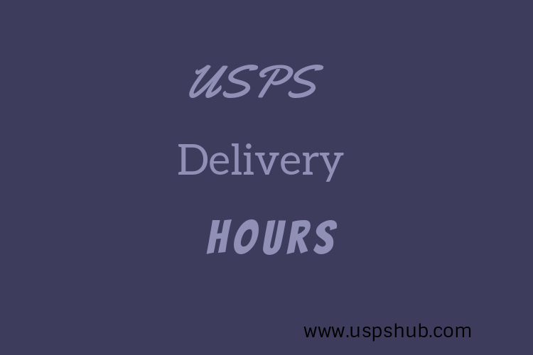 USPS Delivery Hours