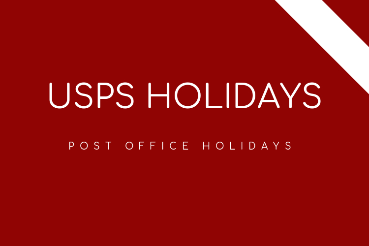 What are Post Office Holidays 2020? USPS Holidays USPS Hub