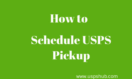 USPS Schedule Pickup – Learn How to do that